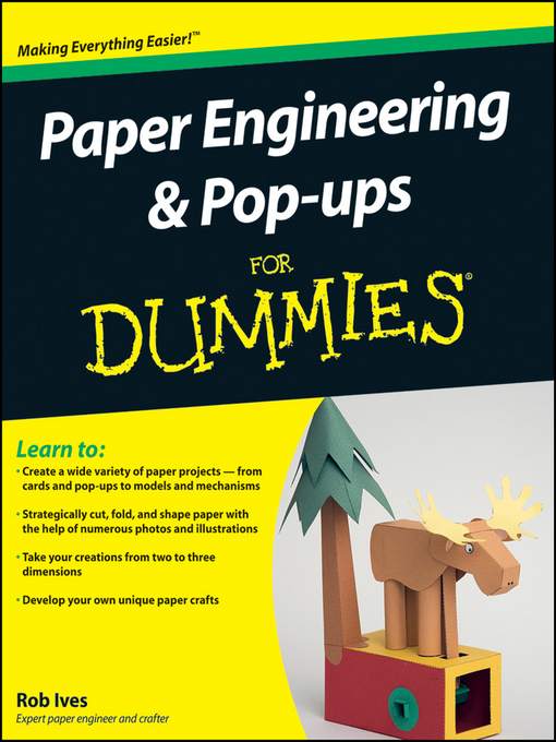 Title details for Paper Engineering & Pop-ups For Dummies by Rob Ives - Available